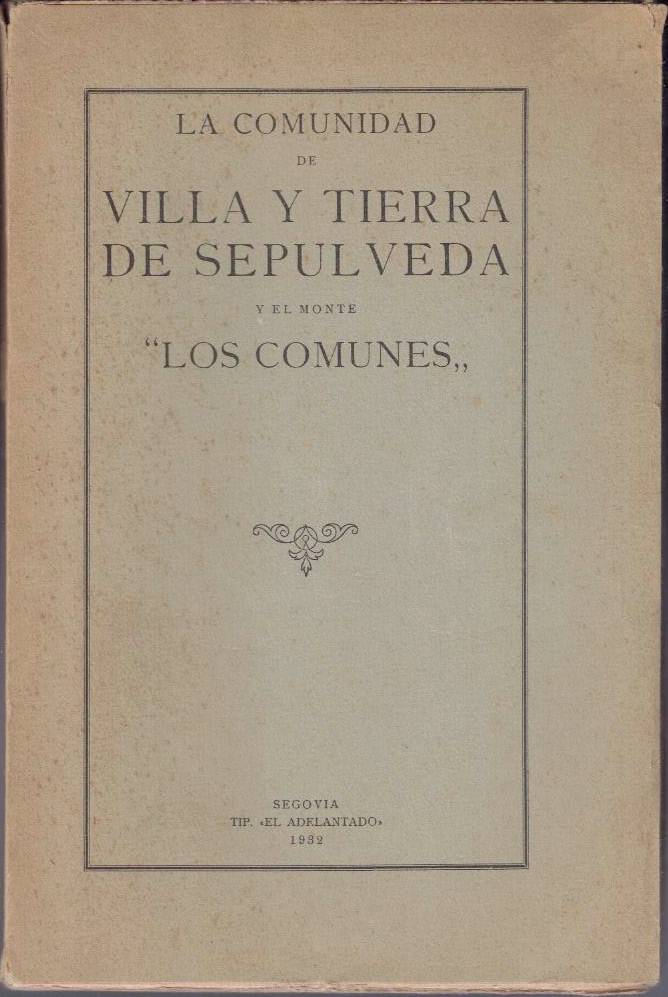 LA COMUNIDAD DE VILLA Y TIERRA DE SEPULVEDA Y EL MONTE LOS COMUNES.