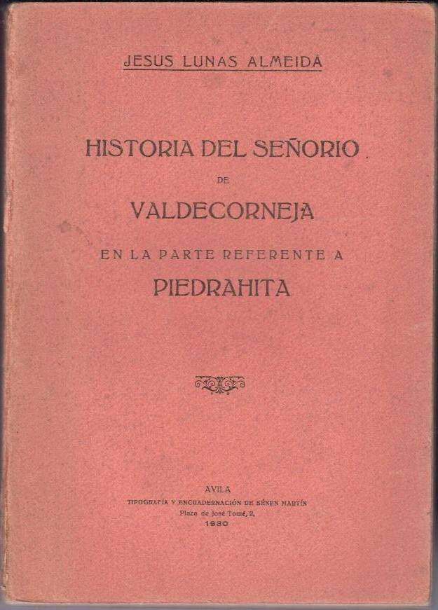HISTORIA DEL SE�ORIO DE VALDECORNEJA EN LA PARTE REFERENTE A PIEDRAHITA.