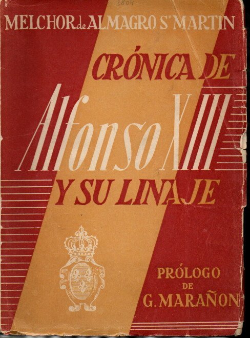 CRONICA DE ALFONSO XIII Y SU LINAJE. TOMO I.
