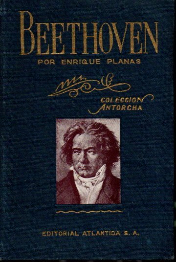 VIDA DE BEETHOVEN Y SIGNIFICACION DE SU GENIO EN LA HISTORIA DE LA MUSICA.