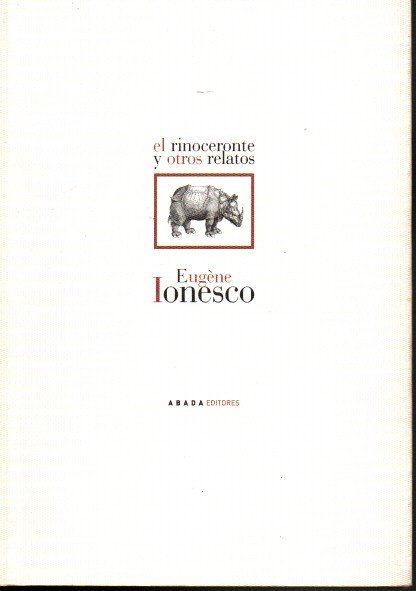 EL RINOCERONTE Y OTROS RELATOS.