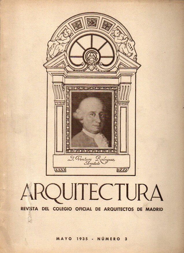 ARQUITECTURA. REVISTA DEL COLEGIO  OFICIAL DE ARQUITECTOS DE MADRID. AO XVII. NUM. 3. MAYO 1935.