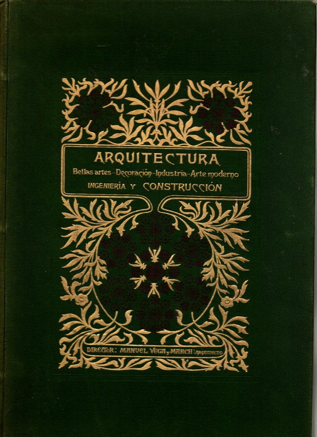 ARQUITECTURA, BELLAS ARTES, DECORACION, INDUSTRIA, ARTE MODERNO, INGENIER�A Y CONSTRUCCION. TOMO XX.