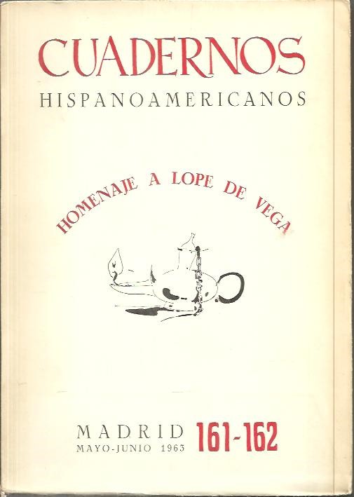 CUADERNOS HISPANOAMERICANOS. HOMENAJE A LOPE DE VEGA. MAYO - JUNIO. 1963. NUMS. 161 -162.