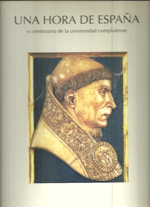 UNA HORA DE ESPA�A. VII CENTENARIO DE LA UNIVERSIDAD COMPLUTENSE.