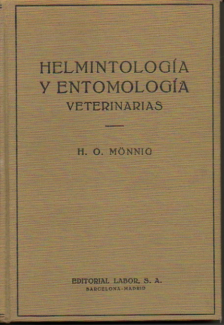 HELMINTOLOGIA Y ENTOMOLOGIA VETERINARIAS. ENFERMEDADES DE LOS ANIMALES DOMESTICOS PRODUCIDAS POR GUSANOS Y ARTROPODOS PARASITOS.