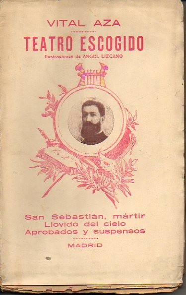 TEATRO ESCOGIDO. SAN SEBASTIAN, MARTIR. LLOVIDO DEL CIELO. APROBADOS Y SUSPENSOS.