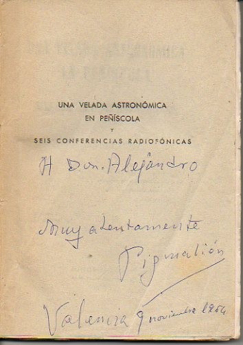UNA VELADA ASTRONOMICA EN PE�ISCOLA Y SEIS CONFERENCIAS RADIOFONICAS.