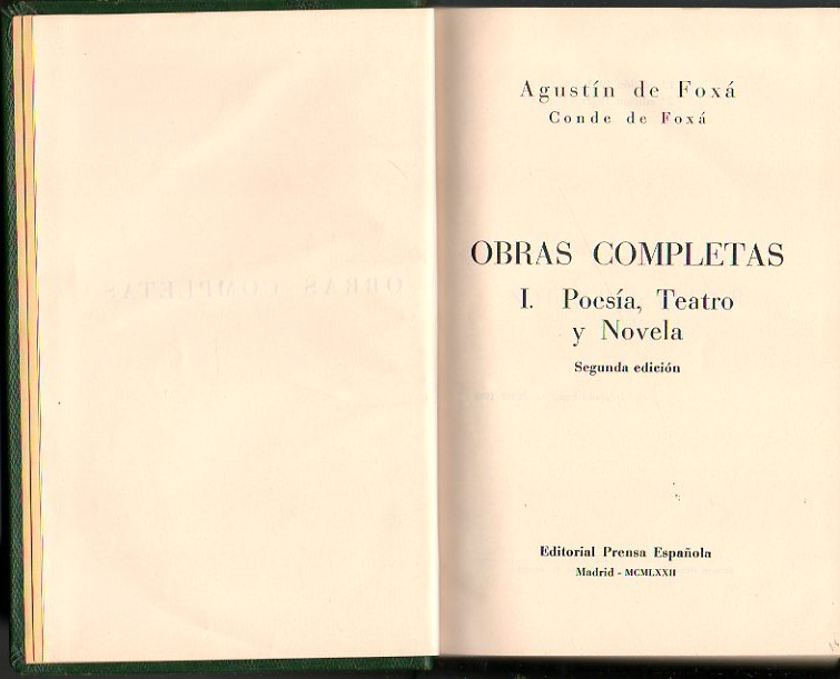 OBRAS COMPLETAS. I. POESIA, TEATRO Y NOVELA. II. ARTICULOS Y ENSAYOS. III. ARTICULOS Y ENSAYOS (CONCLUSION). EPISTOLARIO FAMILIAR Y DIVERSO. DIARIOS INTIMOS. TRAJES DE ESPA�A.