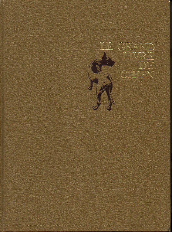 LE GRAND LIVRE DU CHIEN.