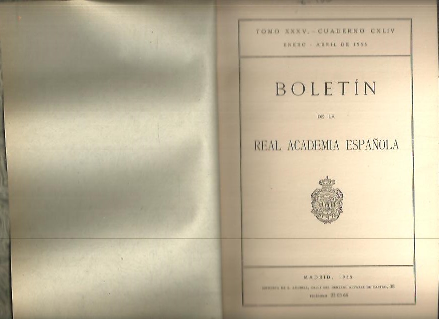 BOLETIN DE LA REAL ACADEMIA ESPA�OLA. TOMO XXXV. CUADERNO CXLIV, CXLV, CXLVI.