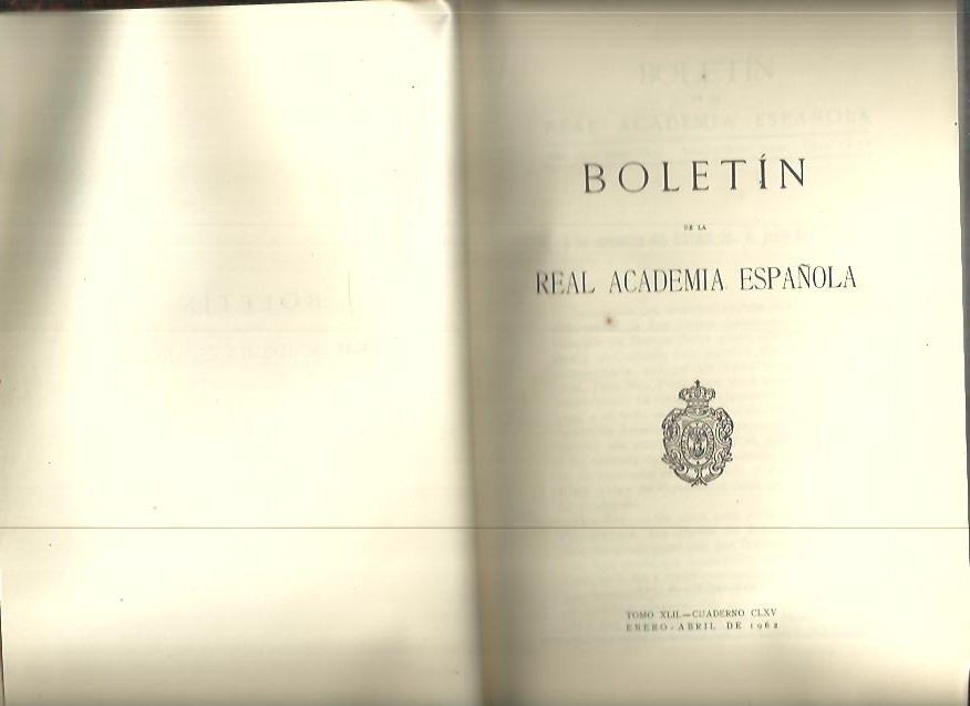 BOLETIN DE LA REAL ACADEMIA ESPA�OLA. TOMO XLII. CUADERNO CLXV, CLXVI, CLXVII.