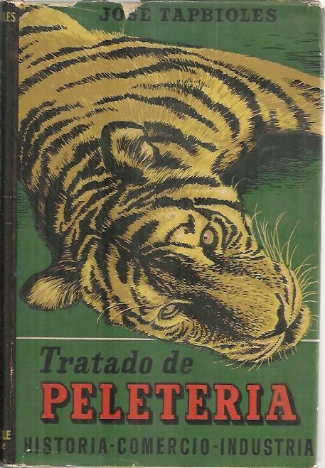 TRATADO DE PELETERIA. HISTORIA. COMERCIO. INDUSTRIA.