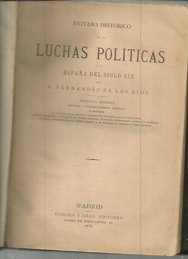 ESTUDIO HISTORICO DE LAS LUCHAS POLITICAS EN LA ESPA�A DEL SIGLO XIX. TOMO I.